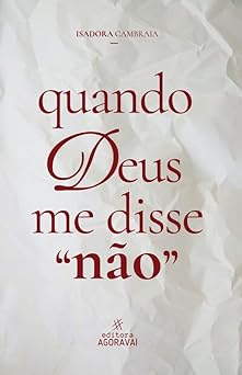Quando Deus Me Disse 'Não'